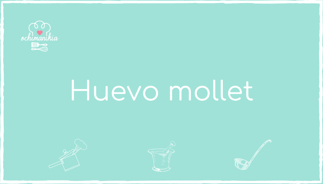 Huevo mollet leccion