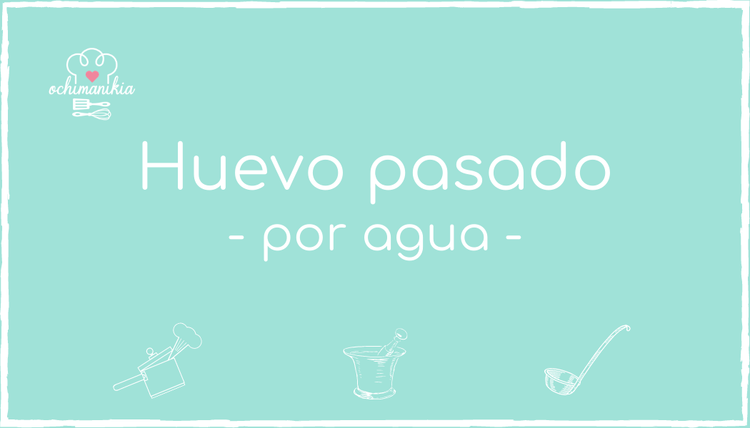 Huevo pasado por agua leccion